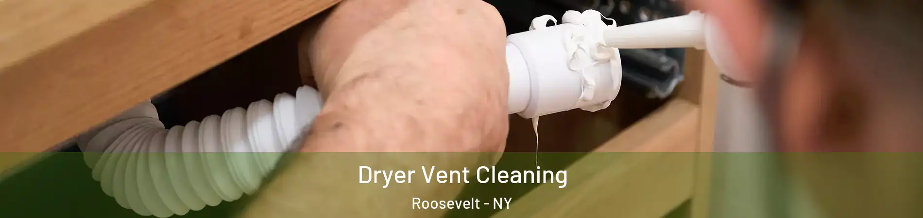 Dryer Vent Cleaning Roosevelt - NY