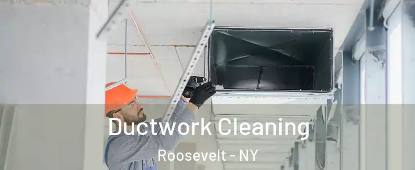 Ductwork Cleaning Roosevelt - NY