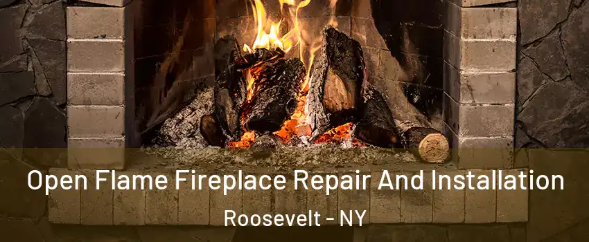  Open Flame Fireplace Repair And Installation Roosevelt - NY